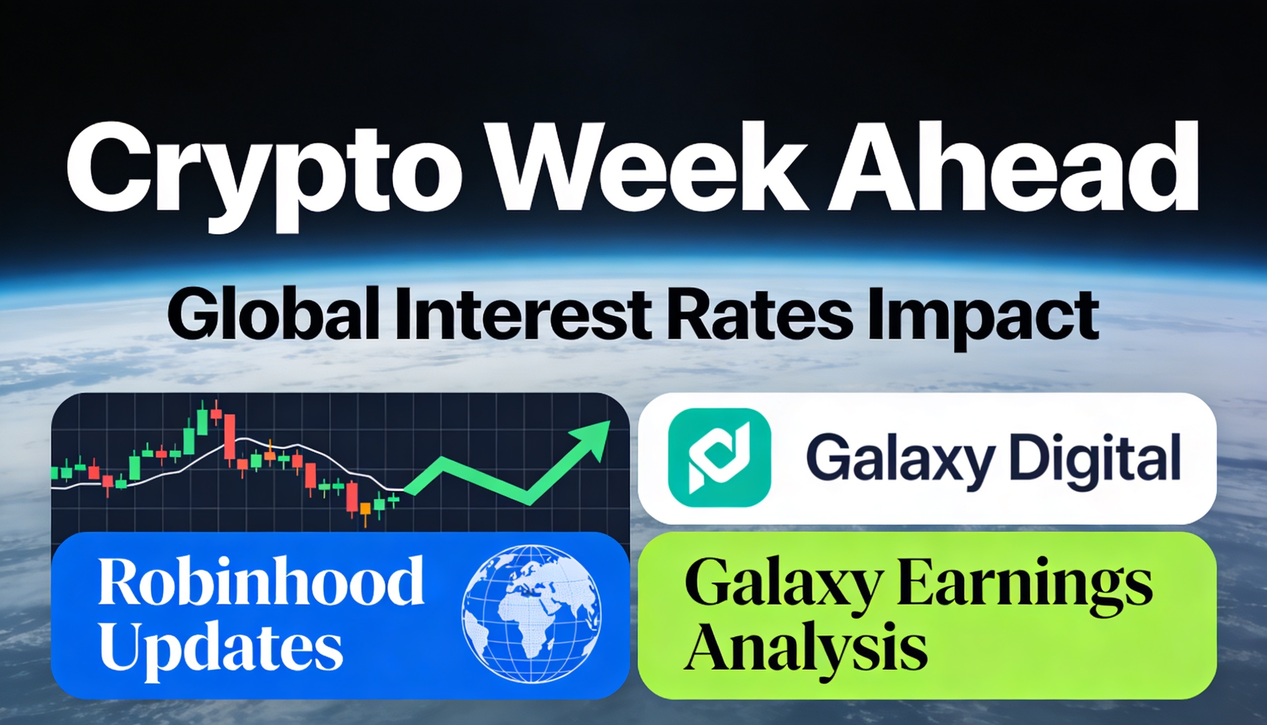Crypto Outlook: Interest Rate Decisions and Robinhood, Galaxy Earnings Lead the Week